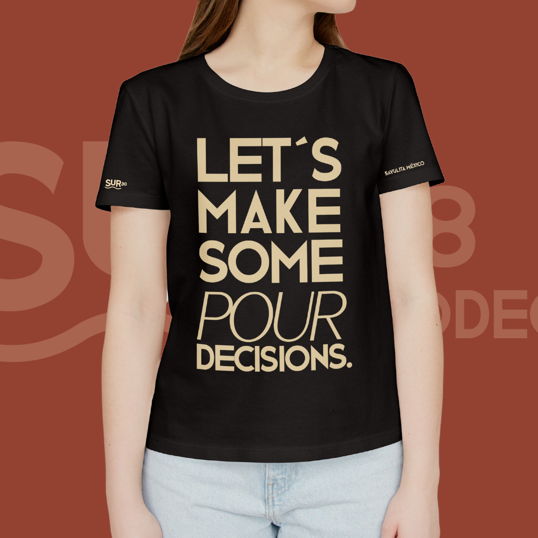 Shirt - Let's make some pour decisions for women