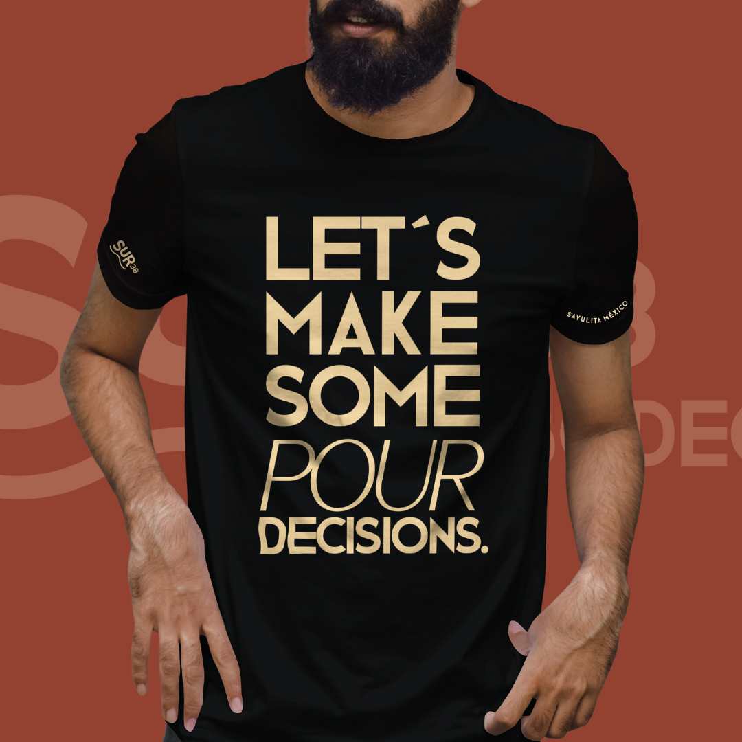 Shirt - Let's make some pour decisions for men